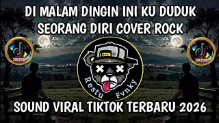 di malam dingin ini ku duduk seorang diri dinding pemisah cover rock viral tiktok terbaru