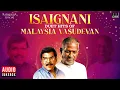 Download Lagu Isaignani Duet Hits of Malaysia Vasudevan | Maestro Ilaiyaraaja | Evergreen Hits | Tamil Songs