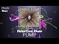 Download Lagu Valentino Khan - Pump | TikTok Song / lagu