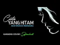 Download Lagu Cinta Yang Hitam - Andi Meriem Mattalatta (Karaoke Cover: Sofieachmat)