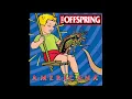 Download Lagu The Offspring- Pretty Fly(For A White Guy)(Instrumental)