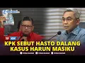 Lagu 🔴KPK Beberkan Siasat Licik Sekjen PDIP, sebut Hasto Kristiyanto 'Dalang Utama' Kasus Harun Masiku