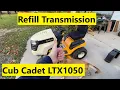 Refill Transmission Cub Cadet LTX1050 How To Refill Transmission Fluid Cub Cadet LTX 1050
