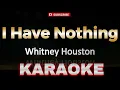 I Have Nothing - Whitney Houston (Karaoke HD)