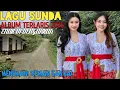 Download Lagu LAGU POP SUNDA LAWAS PALING MERDU || ENAK DI DENGARKAN SAAT SANTAI