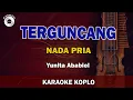 Download Lagu KARAOKE TERGUNCANG NADA PRIA VERSI KOPLO - YUNITA ABABIEL