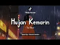 Download Lagu Taxi Band - Hujan Kemarin (Lyrics Video) || Speed Up + Reverb Version!
