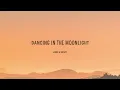 Jubel, NEIMY - Dancing In The Moonlight (Lyrics)