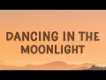 Jubel, NEIMY - Dancing In The Moonlight (Lyrics)