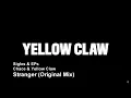 Download Lagu Chace \u0026 Yellow Claw - Stranger (Original Mix)