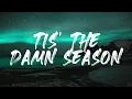 Download Lagu Taylor Swift - ‘tis the damn season (Lyrics) 1 Hour