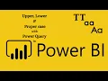 Power BI Crash Course Master Upper Lower Proper Case in Power Query