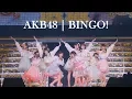 Download Lagu AKB48 | Bingo! - Watanabe Mayu Graduation Concert