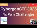 CybergonCTF 2023 Writeups 4x pwn