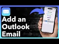 How To Add Outlook Email To iPhone