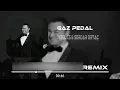Lvbel C5 & Serdar Ortaç - Gaz Pedal (prod. İlayda Taş)