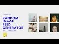 How to create random image feed generator in HTML5 CSS3 JAVASCRIPT