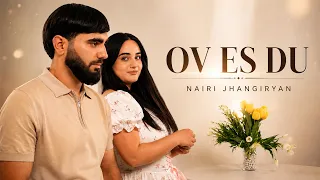 Nairi Jhangiryan - Ov Es Du