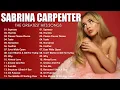 Download Lagu Sabrina Carpenter Greatest Hits Playlist 2025  - Sabrina Carpenter Best songs Collection