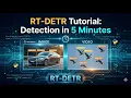 RT DETR Tutorial Detection in 5 Minutes