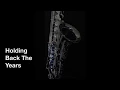 Download Lagu Holding Back The Years (Simply Red) Instrumental Saxophone by Barry S