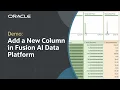 How to Add a New Column When Preparing Datasets in Oracle Fusion Data Intelligence