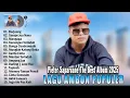 Download Lagu LAGU AMBON POPULER TERBARU 2025 _ PIETER SAPARUANE FULL ALBUM TERBARU 2025
