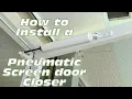 How to install a Pneumatic Screen Door Closer