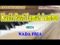 Lagu KASIH PASTI LEMAH LEMBUT ll KARAOKE ROHANI ll NIKITA ll NADA PRIA BES=DO