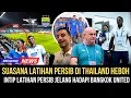 Download Lagu Pre Match‼️Persib vs Bangkok United Persiapan di Thailand Penuh Kejutan, Haye Terkesan