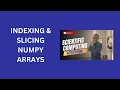 10 Indexing Slicing NumPy Arrays