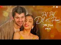 Download Lagu Pal Pal Dil Ke Paas - Title Track | Arijit Singh | Karan Deol, Sahher | Parampara, Sachet | Lyrical