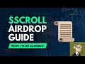 Scroll Airdrop Potential How to be eligible full tutorial