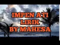 Download Lagu IMPEN ATI ( lirik ) ~ MAHESA
