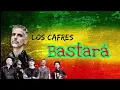 Los Cafres Bastará ( Audio Letra )