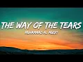 The Way of The Tears - Exclusive Nasheed - Muhammad al Muqit - Lyrics