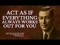 Download Lagu 🎙️ ACT AS IF EVERYTHING ALWAYS WORKS OUT FOR YOU | Neville Goddard Style Manifestation Speech