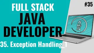 Java Full Stack Developer Course for Beginners Exception Handling - 1 Basic to Advance DRS-26