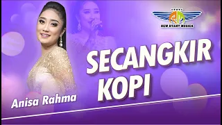Download Secangkir Kopi   –  Anisa Rahma  –  New Ryant Musica MP3