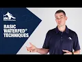 Basic WaterFed Techniques