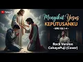 Lagu ✝️ MENGIKUT YESUS KEPUTUSANKU | Cover Versi Rock CahayaPuji (Lirik Musik Video) 🎸🔥