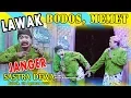 Lagu LAWAK - JANGER SASTRA DEWA, MEMET DAN BODOS,  Khitanan JOIS YUDISTIRA - BUBUK, ROGOJAMPI