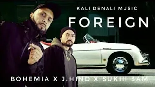 FOREIGN 
BOHEMIA J.HIND 3AM Sukhi (OFFICIAL VIDEO)