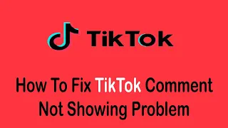 How to Fix TikTok Comment Not Showing Problem SOLVED