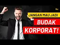 Download Lagu 3 Cara Ampuh biar nggak jadi BUDAK KORPORAT!