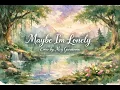 Maybe I'm Lonely - Rachel Chinouriri Cover