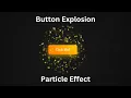 Button Explosion Particle Effect HTML CSS JavaScript Tutorial