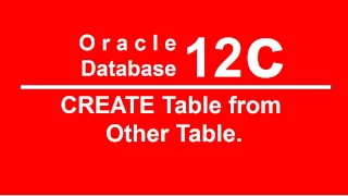 Oracle SQL PLSQL 12C Tutorial 11 CREATE table from other table