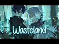 Download Lagu ♪Nightcore♪ → WASTELAND (Lyrics) (AViVA)