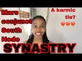 SYNASTRY Mars conjunct South Node synastry a karmic tie